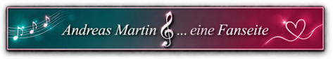 Banner zur Andreas Martin Fanseite